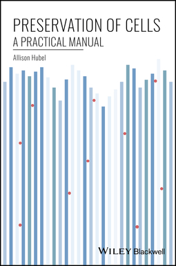 Hubel, Allison - Preservation of Cells: A Practical Manual, e-kirja