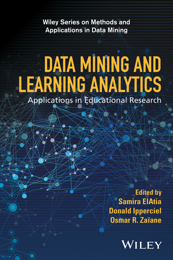 ElAtia, Samira - Data Mining and Learning Analytics: Applications in Educational Research, ebook