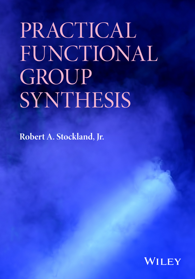 Stockland, Robert A. - Practical Functional Group Synthesis, e-bok