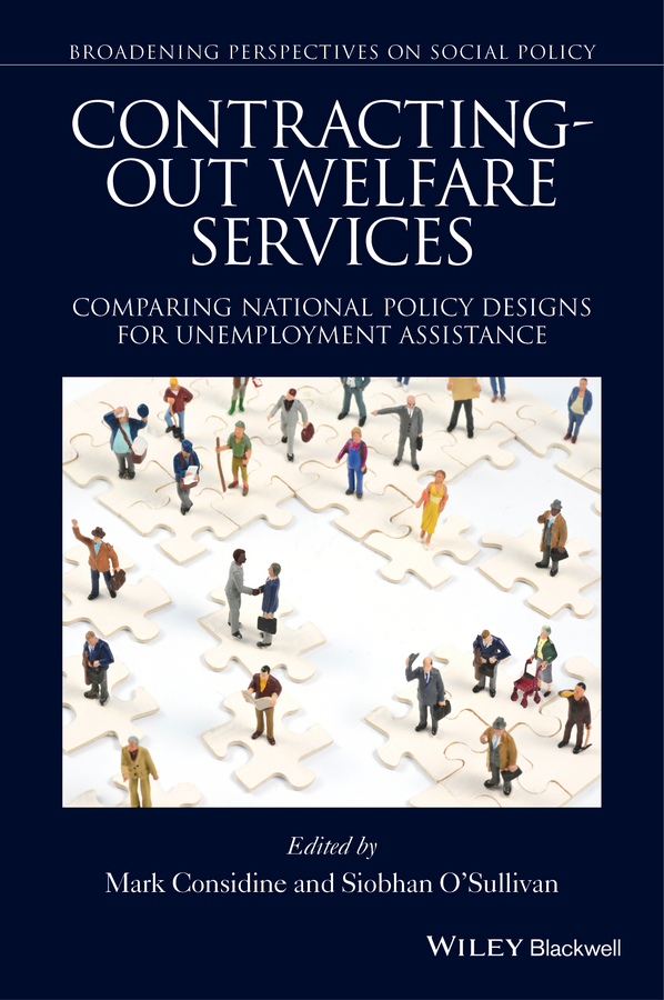 Considine, Mark - Contracting-out Welfare Services: Comparing National Policy Designs for Unemployment Assistance, e-bok