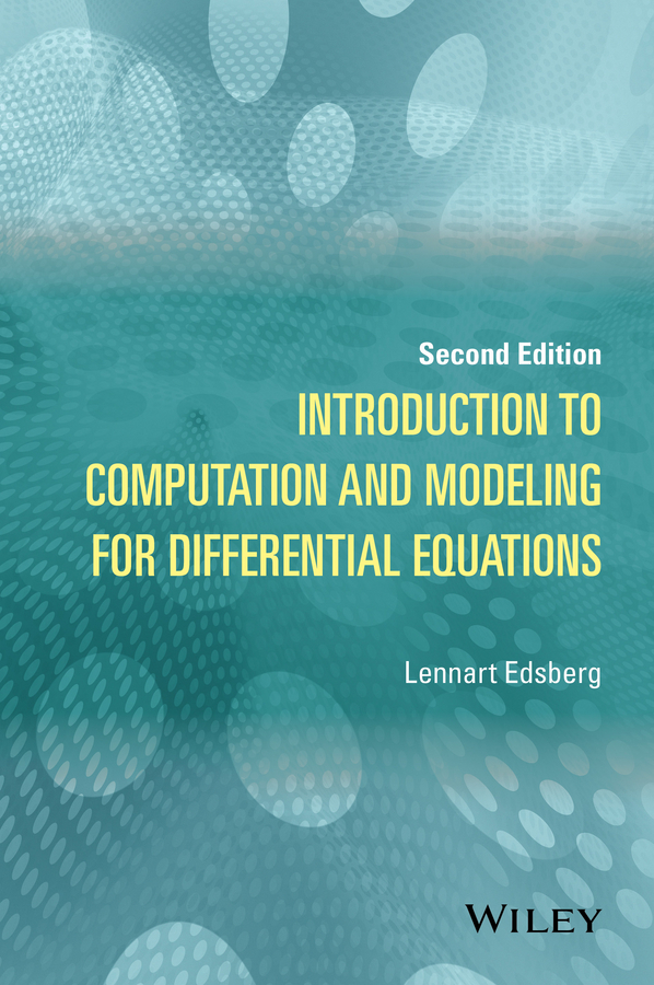 Edsberg, Lennart - Introduction to Computation and Modeling for Differential Equations, ebook