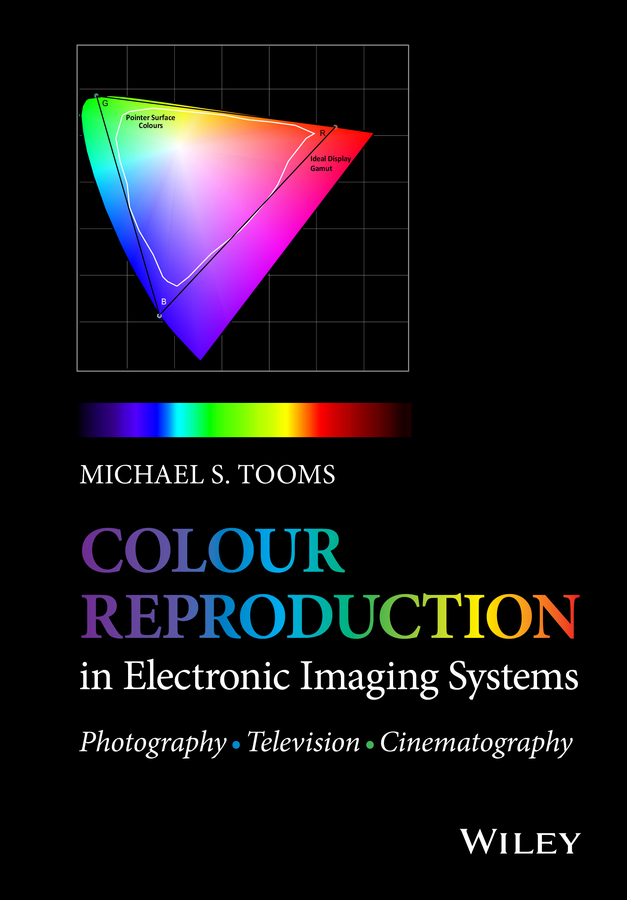 Tooms, Michael S. - Colour Reproduction in Electronic Imaging Systems: Photography, Television, Cinematography, ebook