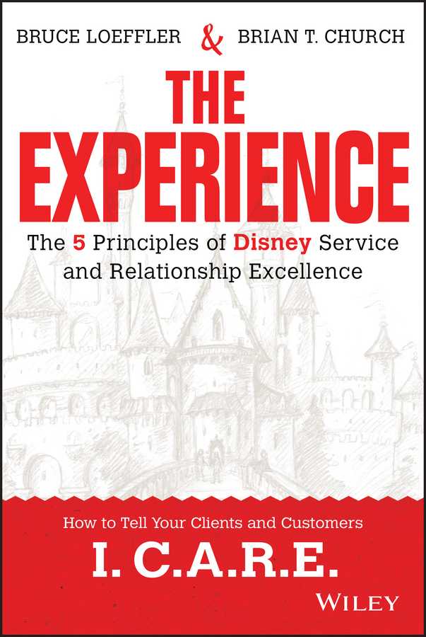 Church, Brian - The Experience: The 5 Principles of Disney Service and Relationship Excellence, ebook