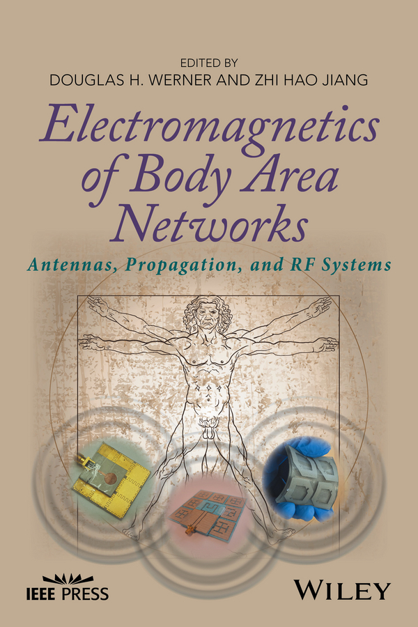 Jiang, Zhi Hao - Electromagnetics of Body Area Networks: Antennas, Propagation, and RF Systems, ebook