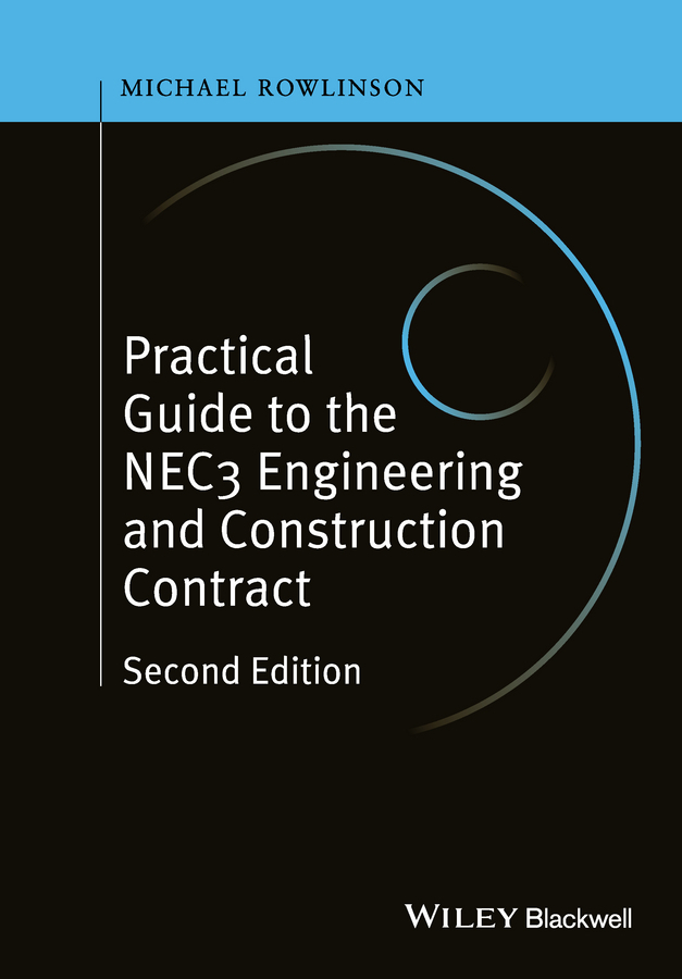 Rowlinson, Michael - Practical Guide to the NEC3 Engineering and Construction Contract, ebook