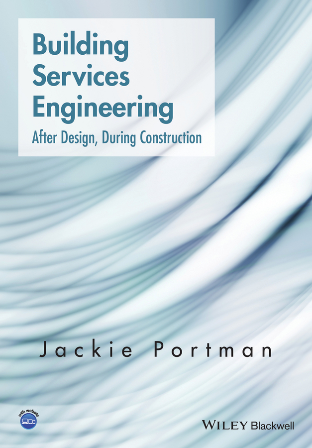 Portman, Jackie - Building Services Engineering: After Design, During Construction, e-bok