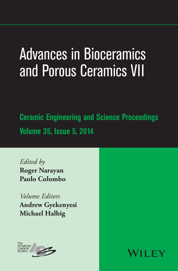 Colombo, Paolo - Advances in Bioceramics and Porous Ceramics VII: Ceramic Engineering and Science Proceedings, Volume 35 Issue 5, ebook