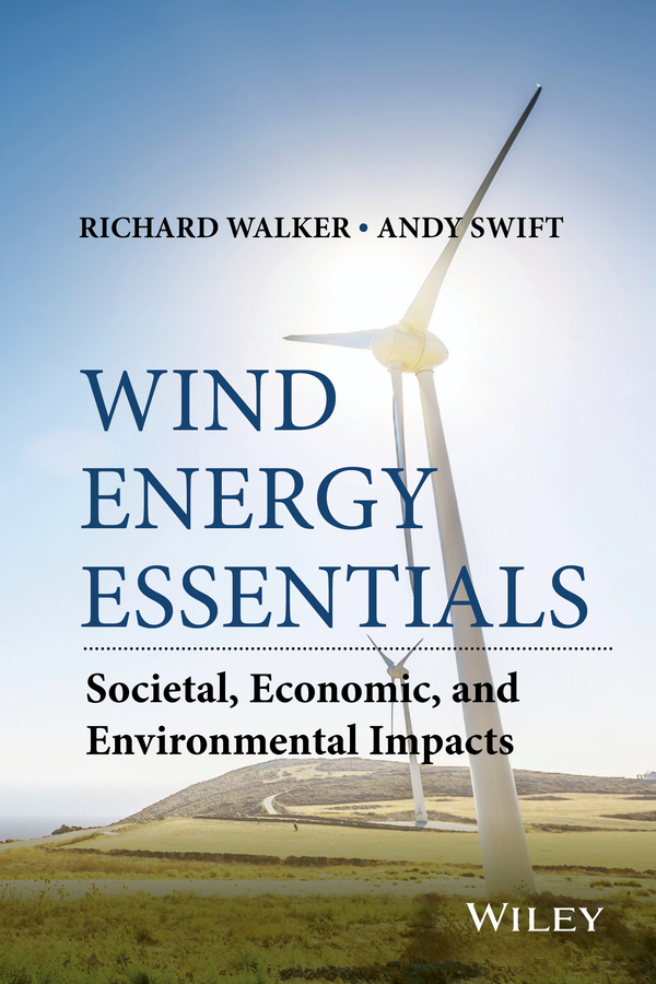 Swift, Andrew - Wind Energy Essentials: Societal, Economic, and Environmental Impacts, ebook