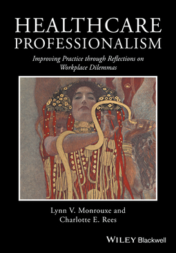 Monrouxe, Lynn V. - Healthcare Professionalism: Improving Practice through Reflections on Workplace Dilemmas, e-bok