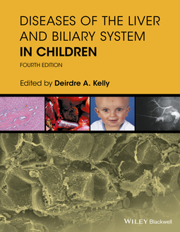 Kelly, Deirdre A. - Diseases of the Liver and Biliary System in Children, e-kirja