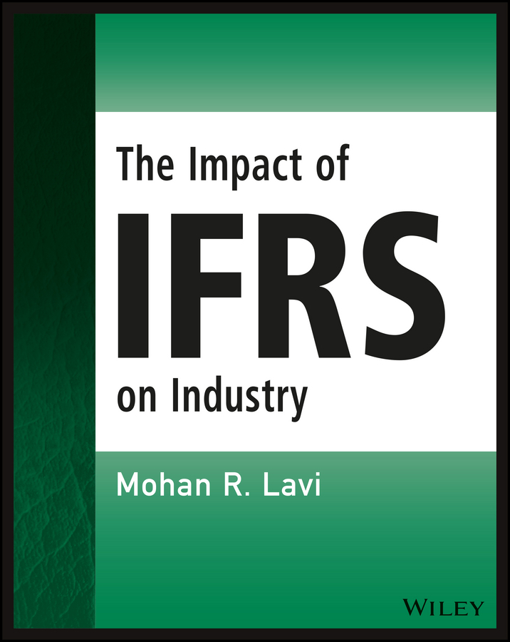 Lavi, Mohan R. - The Impact of IFRS on Industry, ebook
