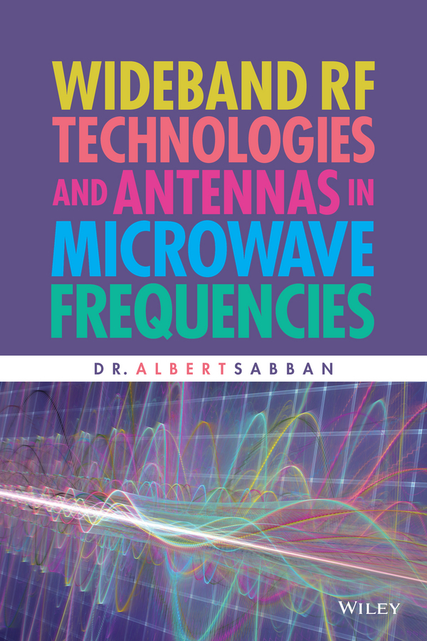 Sabban, Albert - Wideband RF Technologies and Antennas in Microwave Frequencies, ebook