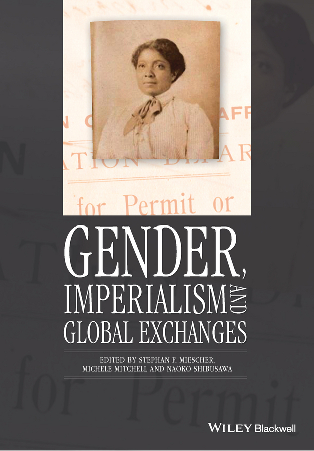 Miescher, Stephan F. - Gender, Imperialism and Global Exchanges, e-bok