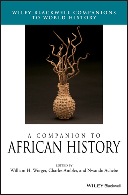 Worger, William - A Companion to African History, ebook