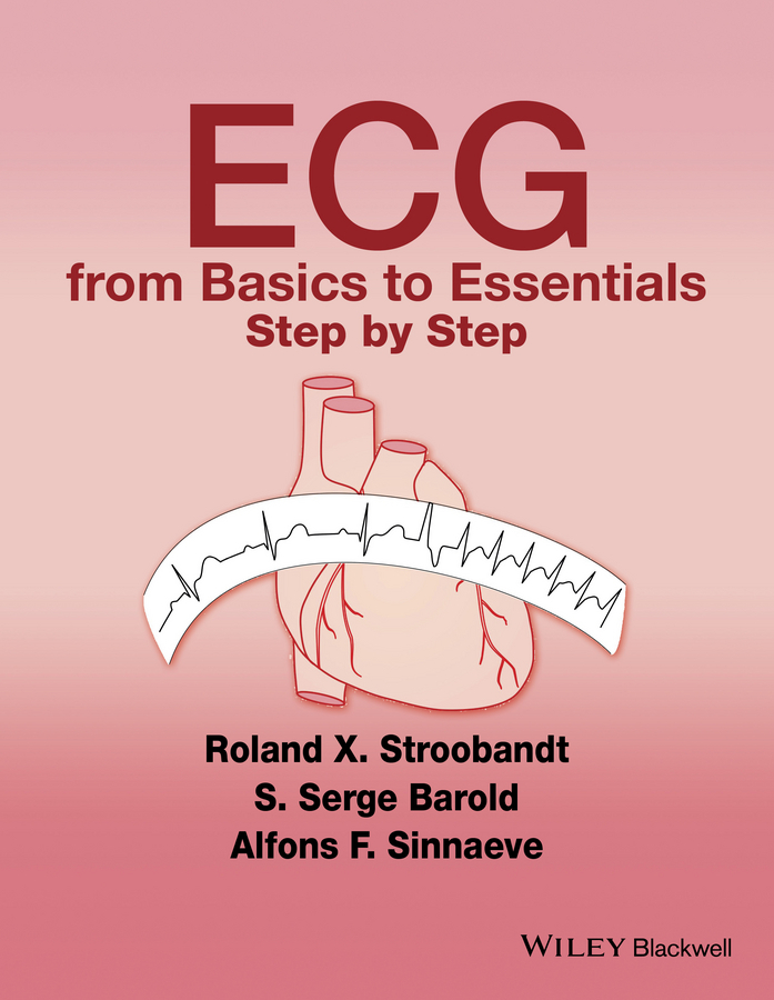 Barold, S. Serge - ECG from Basics to Essentials: Step by Step, ebook