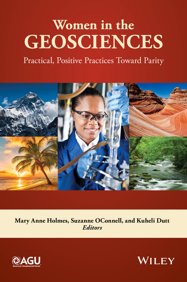 Dutt, Kuheli - Women in the Geosciences: Practical, Positive Practices Toward Parity, ebook
