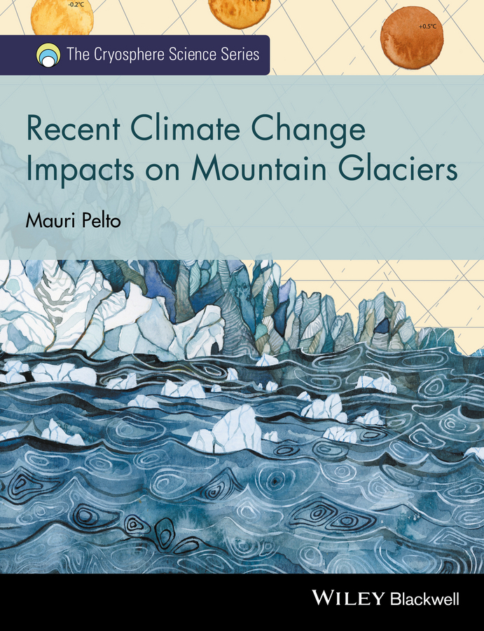 Pelto, Mauri - Recent Climate Change Impacts on Mountain Glaciers, e-bok