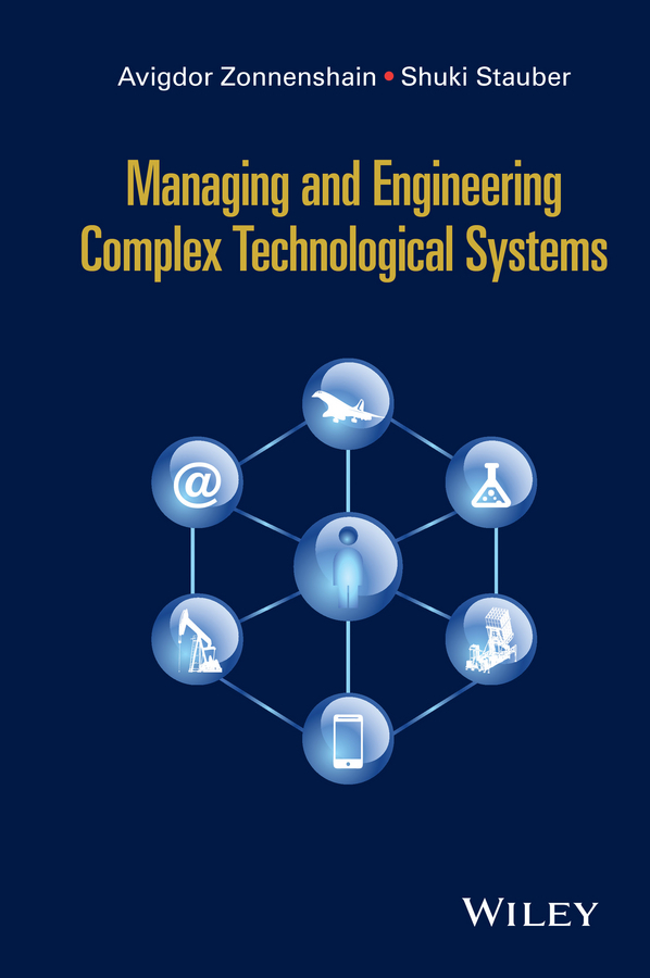 Stauber, Shuki - Managing and Engineering Complex Technological Systems, ebook