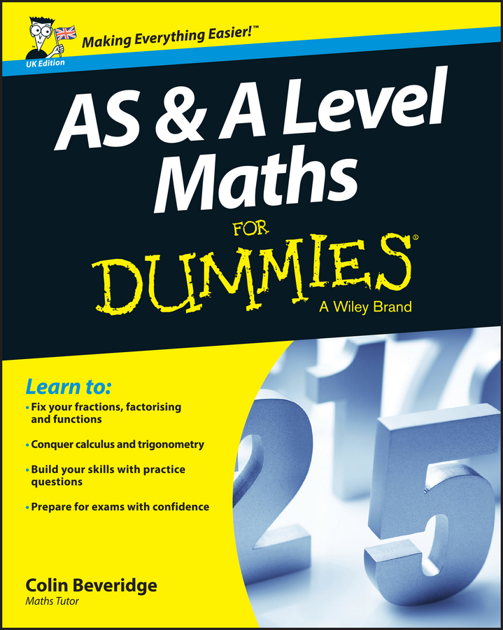 Beveridge, Colin - AS and A Level Maths For Dummies, ebook