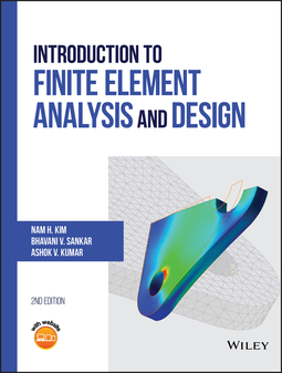 Kim, Nam-Ho - Introduction to Finite Element Analysis and Design, ebook
