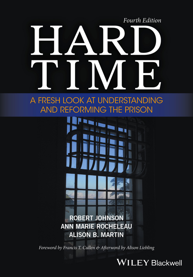 Cullen, Francis T. - Hard Time: A Fresh Look at Understanding and Reforming the Prison, ebook
