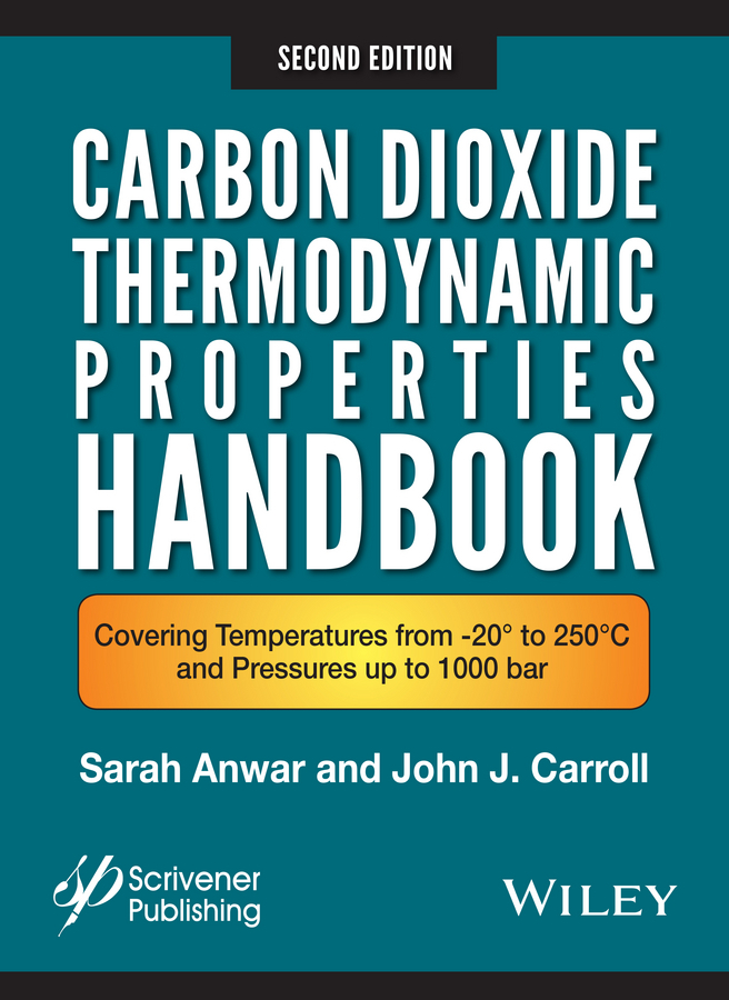 Anwar, Sara - Carbon Dioxide Thermodynamic Properties Handbook: Covering Temperatures from -20° to 250°C and Pressures up to 1000 Bar, e-bok