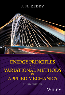 Reddy, J. N. - Energy Principles and Variational Methods in Applied Mechanics, e-bok