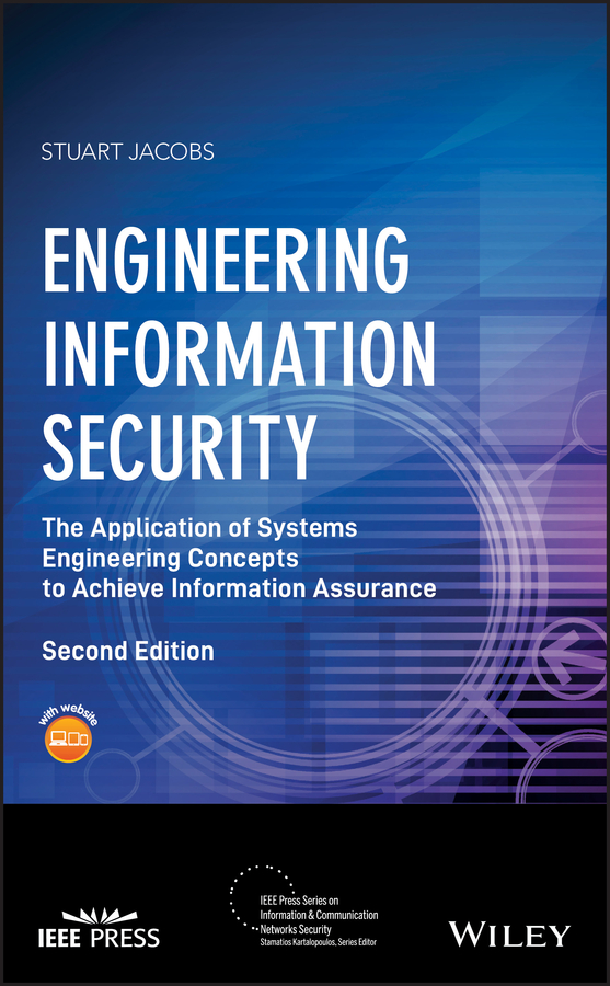 Jacobs, Stuart - Engineering Information Security: The Application of Systems Engineering Concepts to Achieve Information Assurance, e-kirja