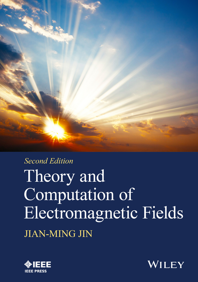Jin, Jian-Ming - Theory and Computation of Electromagnetic Fields, ebook