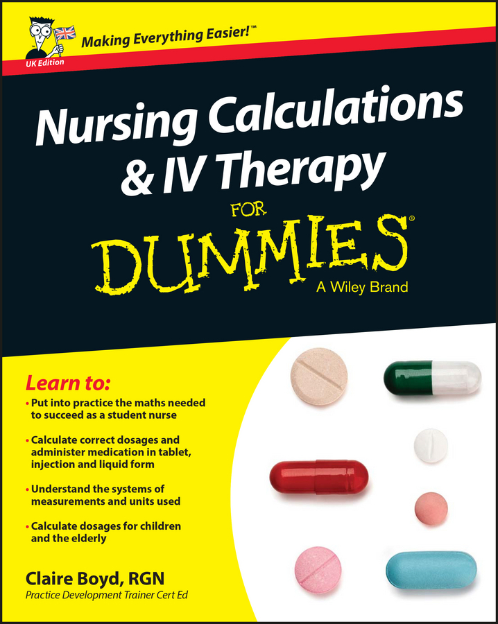 Boyd, Claire - Nursing Calculations and IV Therapy For Dummies - UK, e-bok