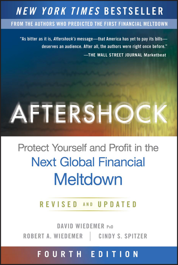 Spitzer, Cindy S. - Aftershock: Protect Yourself and Profit in the Next Global Financial Meltdown, e-kirja