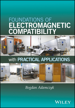 Adamczyk, Bogdan - Foundations of Electromagnetic Compatibility: with Practical Applications, e-bok
