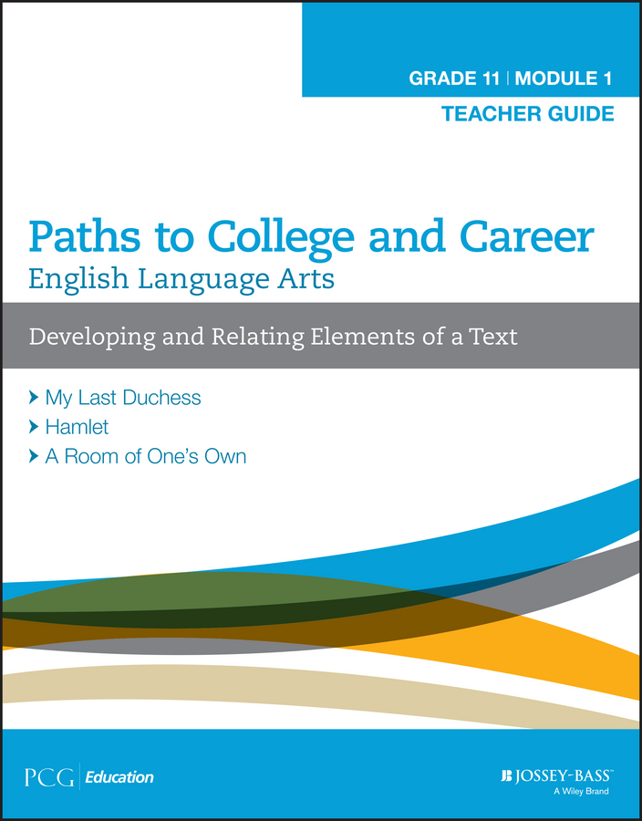  - English Language Arts, Grade 11 Module 1: Developing and Relating Elements of a Text, Teacher Guide, ebook