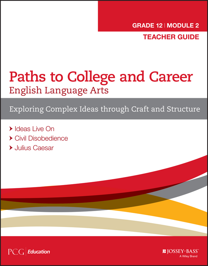  - English Language Arts, Grade 12 Module 2: Exploring Complex Ideas through Craft and Structure, Teacher Guide, e-kirja