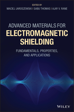 Jaroszewski, Maciej - Advanced Materials for Electromagnetic Shielding: Fundamentals, Properties, and Applications, ebook