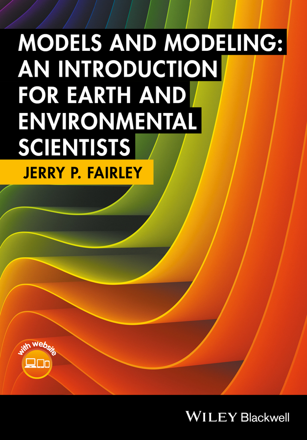 Fairley, Jerry P. - Models and Modeling: An Introduction for Earth and Environmental Scientists, ebook