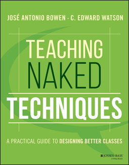 Bowen, José Antonio - Teaching Naked Techniques: A Practical Guide to Designing Better Classes, e-kirja