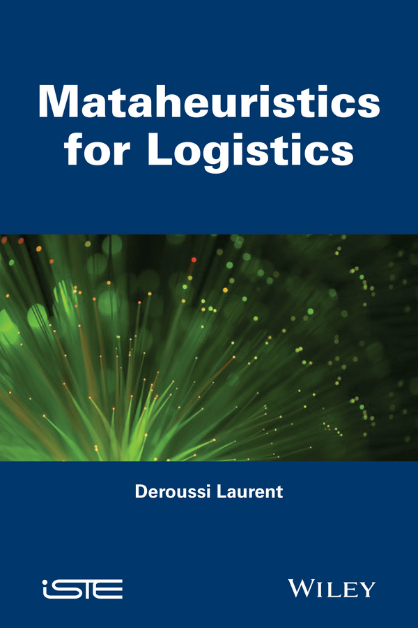 Deroussi, Laurent - Metaheuristics for Logistics, ebook