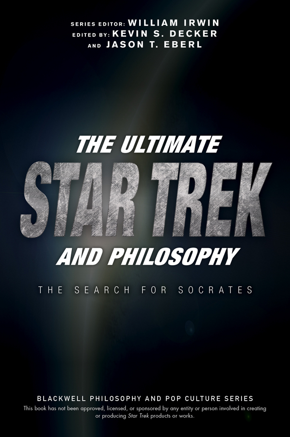 Irwin, William - The Ultimate Star Trek and Philosophy: The Search for Socrates, e-kirja