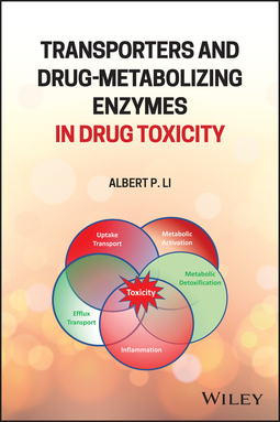 Li, Albert P. - Transporters and Drug-Metabolizing Enzymes in Drug Toxicity, ebook