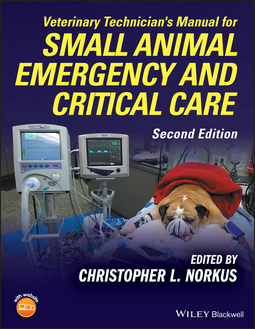 Norkus, Christopher L. - Veterinary Technician's Manual for Small Animal Emergency and Critical Care, e-kirja