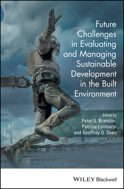 Brandon, Peter S. - Future Challenges in Evaluating and Managing Sustainable Development in the Built Environment, ebook