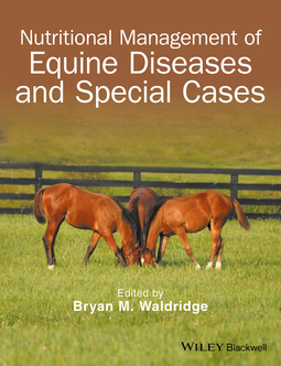 Waldridge, Bryan M. - Nutritional Management of Equine Diseases and Special Cases, e-kirja