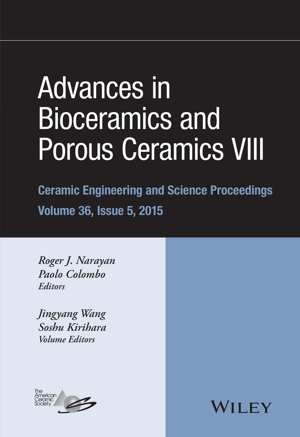 Colombo, Paolo - Advances in Bioceramics and Porous Ceramics VIII: Ceramic Engineering and Science Proceedings, Volume 36 Issue 5, ebook