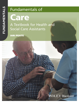 Peate, Ian - Fundamentals of Care: A Textbook for Health and Social Care Assistants, ebook