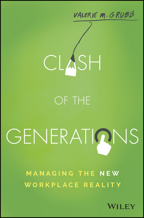 Grubb, Valerie M. - Clash of the Generations: Managing the New Workplace Reality, e-bok