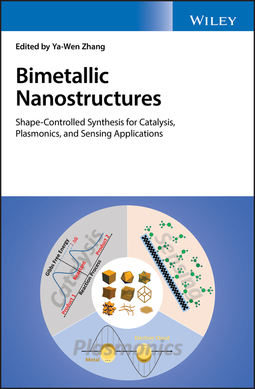 Zhang, Ya-Wen - Bimetallic Nanostructures: Shape-Controlled Synthesis for Catalysis, Plasmonics, and Sensing Applications, e-bok