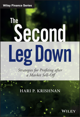 Krishnan, Hari P. - The Second Leg Down: Strategies for Profiting after a Market Sell-Off, e-kirja