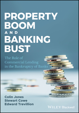 Cowe, Stewart - Property Boom and Banking Bust: The Role of Commercial Lending in the Bankruptcy of Banks, ebook