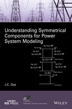 Das, J. C. - Understanding Symmetrical Components for Power System Modeling, ebook
